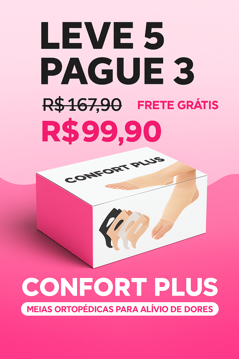Meias Ortopédicas para Alívio de Dor – Confort Plus | COMPRE 3, LEVE 5!