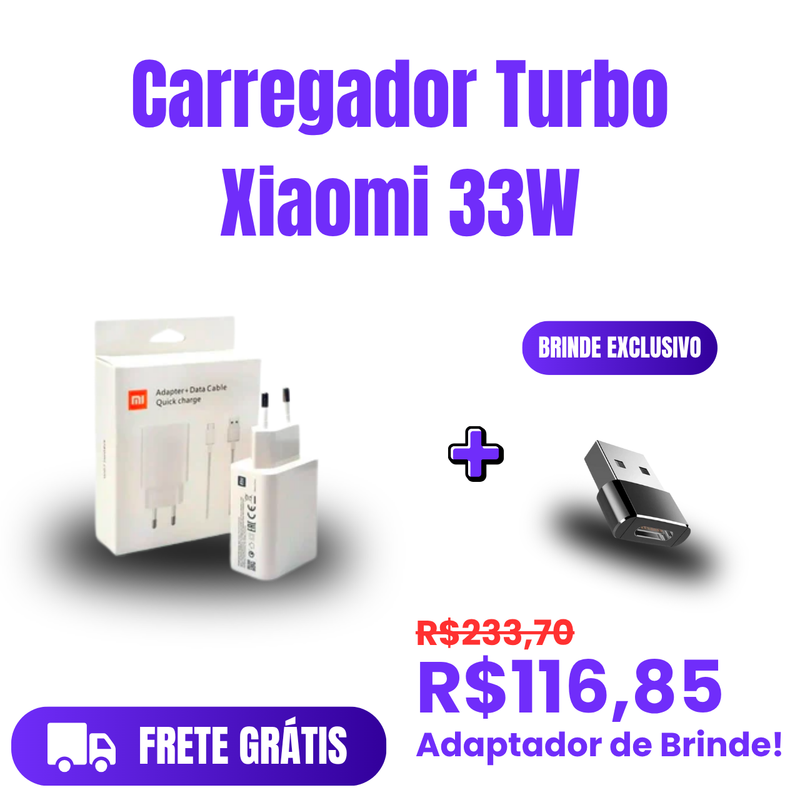 Carregador Turbo Xiaomi 33W + Brinde!