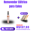 Removedor Elétrico para Calos + 1 Lixa personalizada (Brinde!)